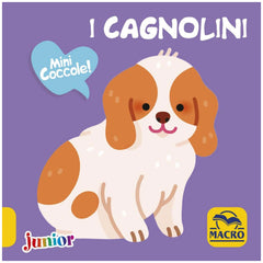 MACRO JUNIOR - I Cagnolini Mini Coccole - Libros