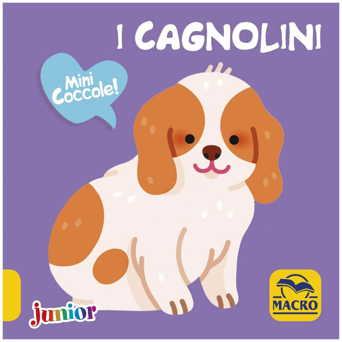 MACRO JUNIOR - I Cagnolini Mini Coccole - Libros