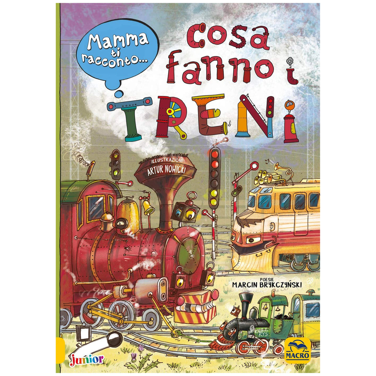 MACRO JUNIOR - Mamma Ti Racconto Cosa Fanno I Treni - Books